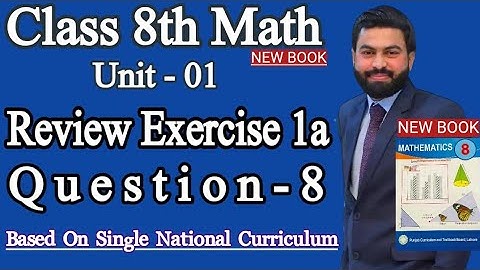 Class 8th Math New Book Unit 1 Review Exercise 1a Question 8- How to find the square root - 8th SNC