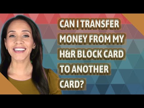 Can I transfer money from my Hu0026R Block card to another card?