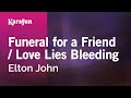 Funeral for a Friend / Love Lies Bleeding - Elton John | Karaoke Version | KaraFun