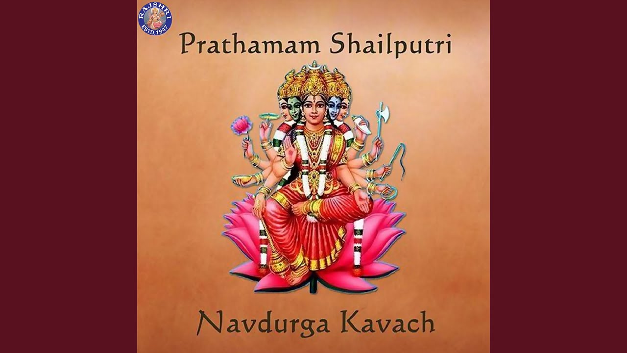 Prathamam Shail Putri   Navdurga Kavach