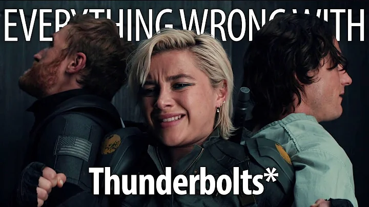 Everything Wrong With Thunderbolts* (The New Avengers) In 20 Minutes Or Less