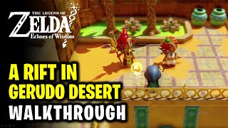 A Rift in the Gerudo Desert - Full Quest Walkthrough | Legend of Zelda Echoes of Wisdom