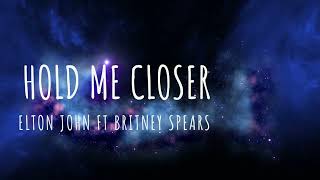 HOLD ME CLOSER ELTON JOHN FT BRITNEY SPEARS