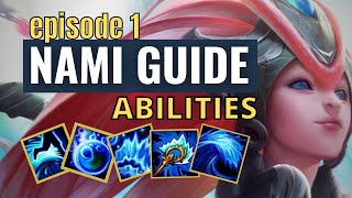 EVERYTHING YOU NEED TO KNOW ABOUT NAMI'S ABILITIES | Nami Support Guide - EP01 | League of Legends