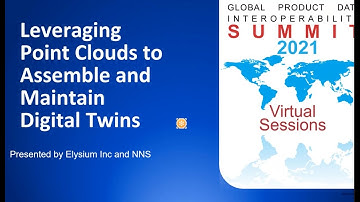 GPDIS 2021 Day 1: Leveraging Point Clouds to Assemble and Maintain Digital Twins