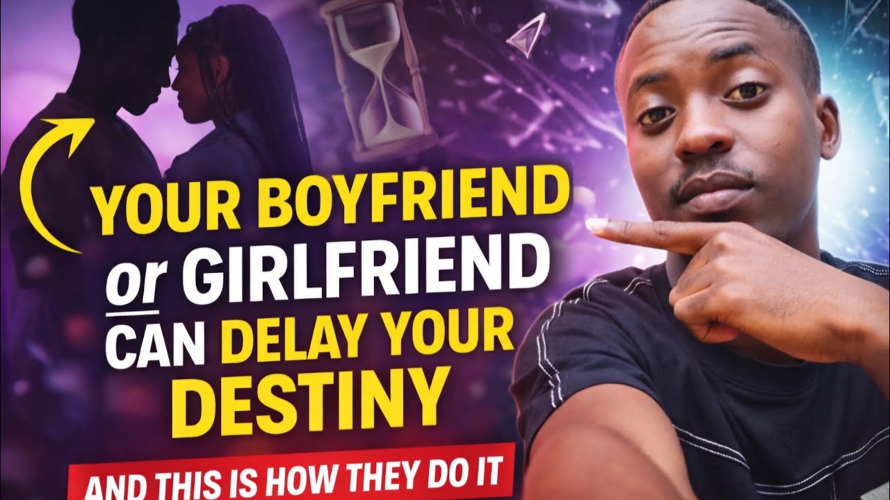 Your Boyfriend or Girlfriend Can Delay Your Destiny (This Is How) #dating #destiny 