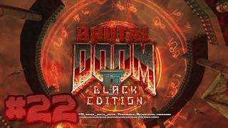 Brutal DOOM II: Black Edition | Let's Play | Voy a hacer que valga la pena... | Parte 22