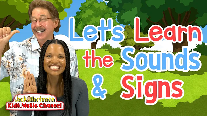 Let's Learn the Sounds and Signs | Jack Hartmann