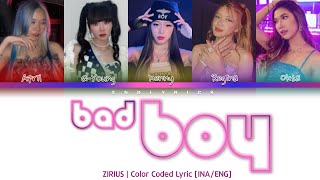 Zirius - Bad Boy (Color Coded Lyrics/Lirik INA/ENG)