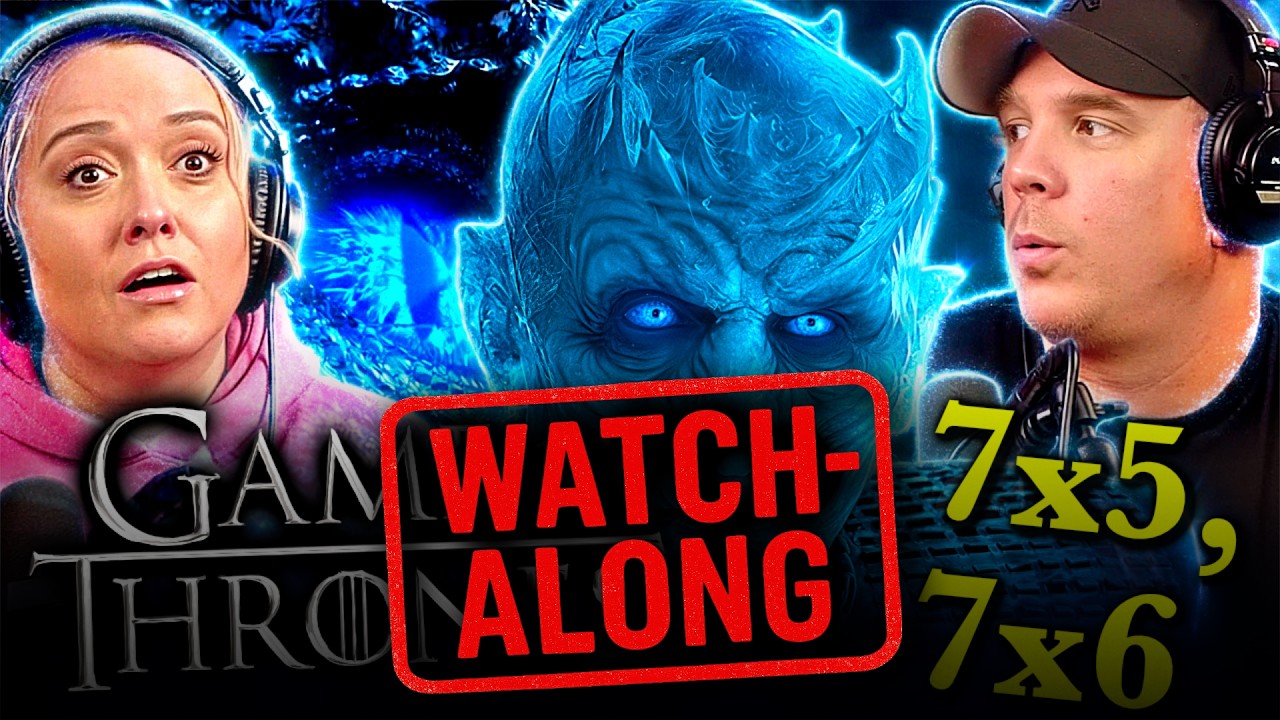 GAME OF THRONES 7x5 & 7x6 | FULL UNEDITED WATCHALONG