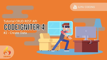 11.  CRUD REST API Codeigniter 4 - Episode 2 - Create Data