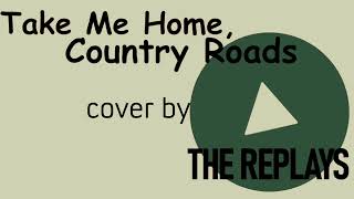 Take Me Home, Country Roads / John Denver cover