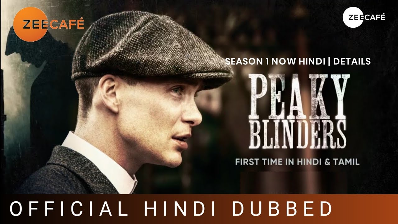 Peaky Blinders New Hindi Dubbed Update & Release Time | Peaky Blinders Trailer Hindi| Zee Cafe India
