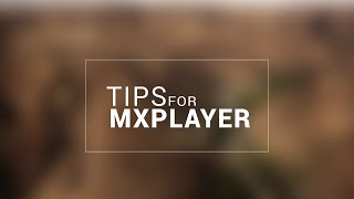 MX Player | Quick Tips for MX Player (Android tips) screenshot 5