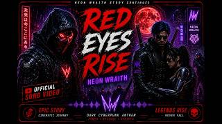 NEON WRAITH — “Red Eyes Rise” (Official Movie + Original Soundtrack)