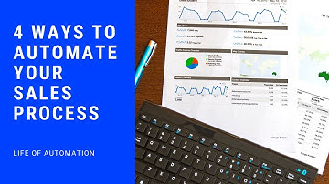 4 Ways To Automate your Sales Process | Life of Automation