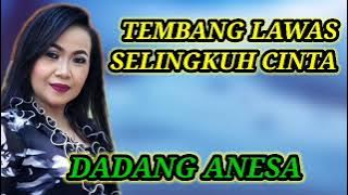 TEMBANG LAWAS SELINGKUH CINTA DADANG ANESA