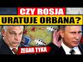 CZY PUTIN URATUJE ORBANA? - ZEGAR TYKA