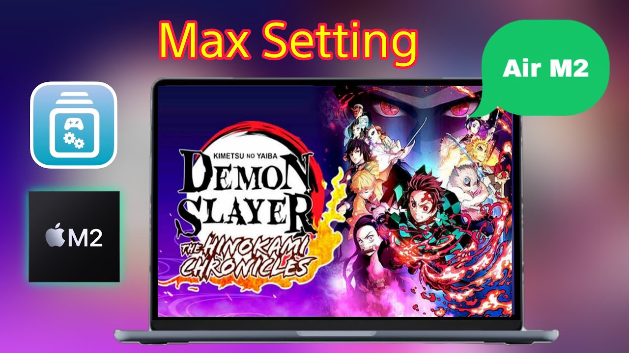 Demon Slayer Kimetsu no Yaiba On Mac Air M2 Max Settings Game