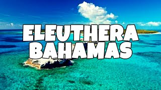 Best Things To Do in Eleuthera Island Bahamas