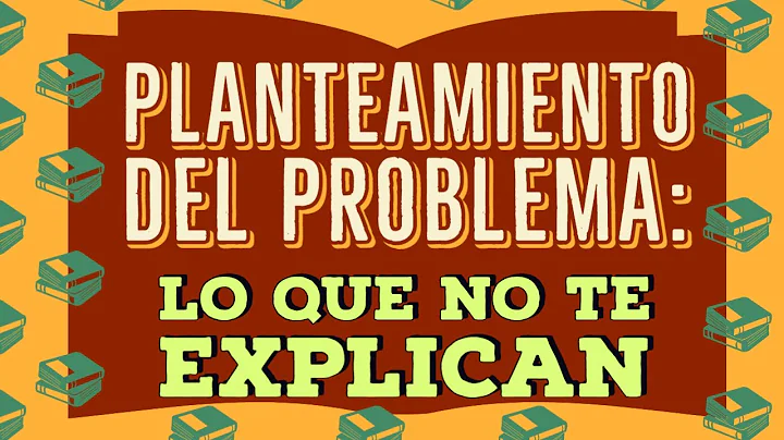 CÓMO HACER EL PLANTEAMIENTO DEL PROBLEMA: TIPS Y RECOMENDACIONES QUE NUNCA TE EXPLICAN