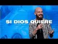 Si Dios quiere | Primero Dios | Ps. Andrés Spyker