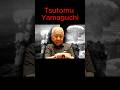 The Man Who Survived Both Atomic Bombs — Tsutomu Yamaguchi