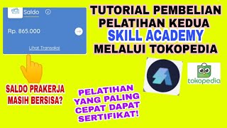 Cara membeli pelatihan kedua skill academy melalui tokopedia