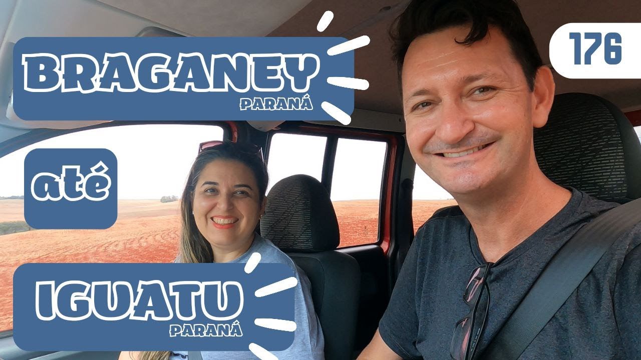 176| BRAGANEY até IGUATU no Paraná