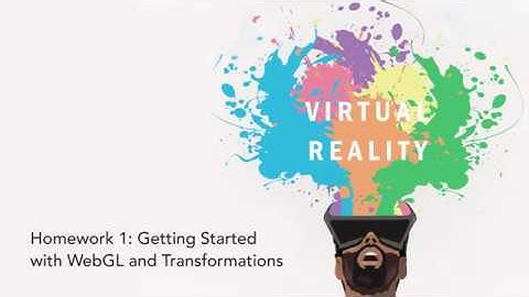 Homework 1: Getting Started with WebGL and Transformations