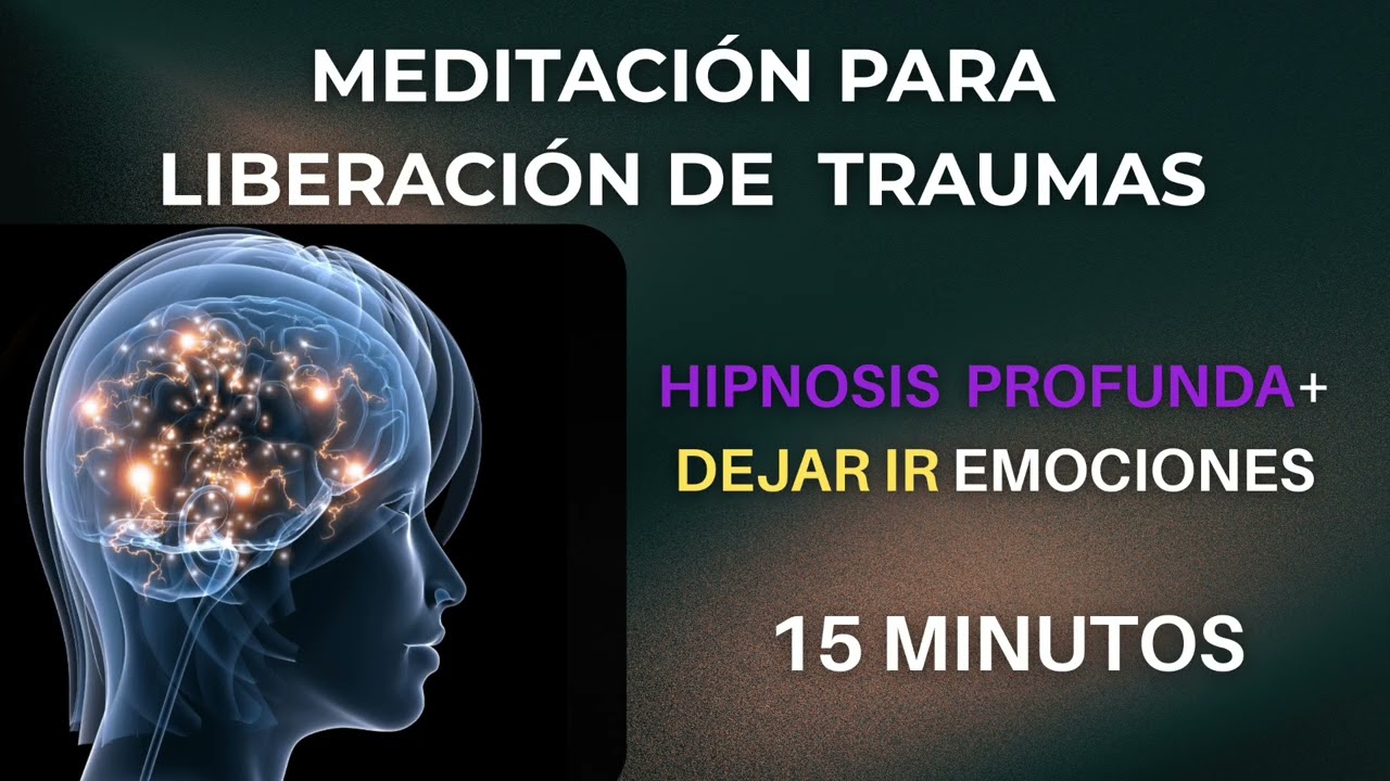 La Meditación Más Profunda para Liberar Traumas | Hipnosis y Dejar Ir en 15 Minutos