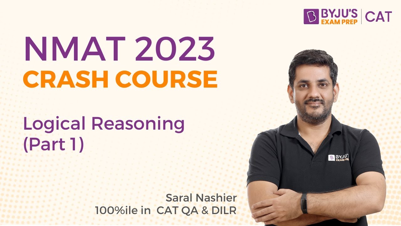 NMAT 2023 Crash Course | NMAT Exam Logical Reasoning (Part 1) | Ace Your NMAT Preparation | BYJU'S