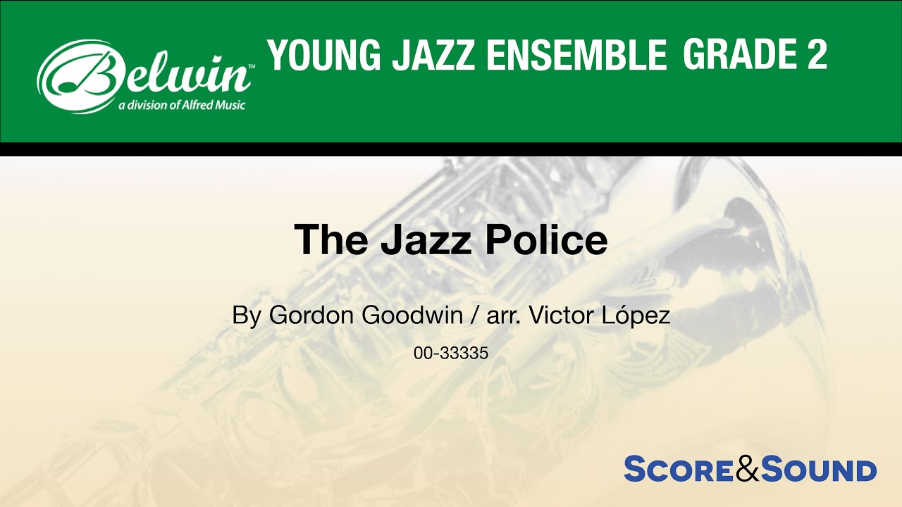 ジャズ ポリス ゴードン グッドウィン The Jazz Police 吹奏楽の楽譜販売はミュージックエイト ジャズ ポリス ゴードン グッドウィン The Jazz Police 吹奏楽の楽譜販売はミュージックエイト