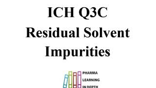 ICH Q3C Residual Solvent Impurities