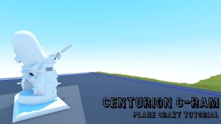 Centurion C-RAM ( Plane Crazy Tutorial )