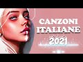 🔴Hit Del Momento 2021💥Nuove Hit italiana 2021💥La Migliore Musica Italiana 2021🔊CANZONI ESTATE 2021