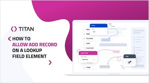 Titan Web: How to Allow Add Record on a Lookup Field Element