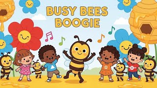 Busy Bees Boogie 🐝🎶 | Fun Dance &amp; Learning Song for Kids | Buzzy Tune’s Time