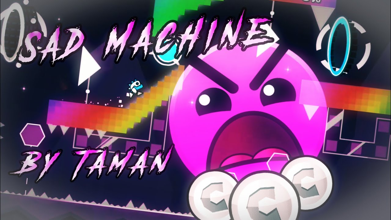 Sad Machine 100% by TamaN - [Insane] - Geometry Dash 2.11 - YouTube