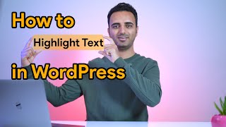 How to Highlight Text in WordPress ✅  Best Way to Content Importance!