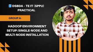 Celebrity Hadoop Environment Setup: Single-node and Multi-node Installation | DSBDA TE IT (SPPU) Wealth