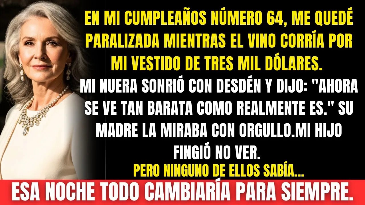 Mi nuera me arrojó vino en mi cumpleaños 64… y esa noche, sin saberlo, selló su propio destino