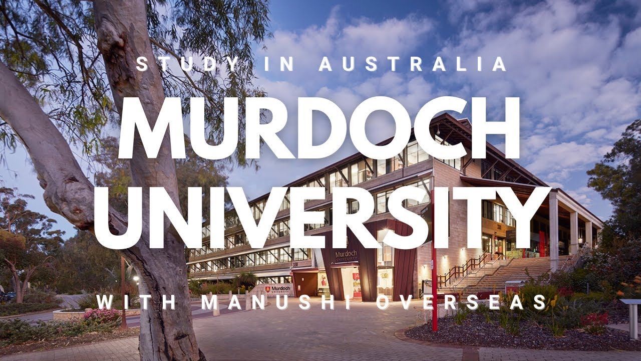 Murdoch University - Australia Admission Requirements & Benefits.