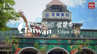 【Yilan City】EP05 FULL｜Linking368Taiwan
