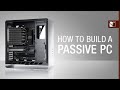How to build a passive PC with the Noctua NH-P1