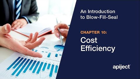 10 - Introduction to Blow-Fill-Seal / Blow-Fill-Seal is a Cost-Efficient Manufacturing Process