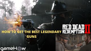 RED DEAD REDEMPTION 2 How to get the BEST LEGENDARY GUNS gunslingers locations RDR2