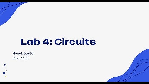 PHYS 2212 Lab 4: Circuits