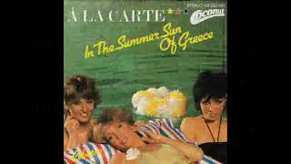 Video thumbnail of "A La Carte      ''In The Summer Sun Of Greece  +  Cubatao''       1982"