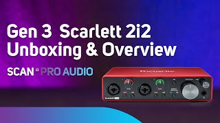 Gen 3 Focusrite Scarlett 2i2 Interface Unboxing & Overview